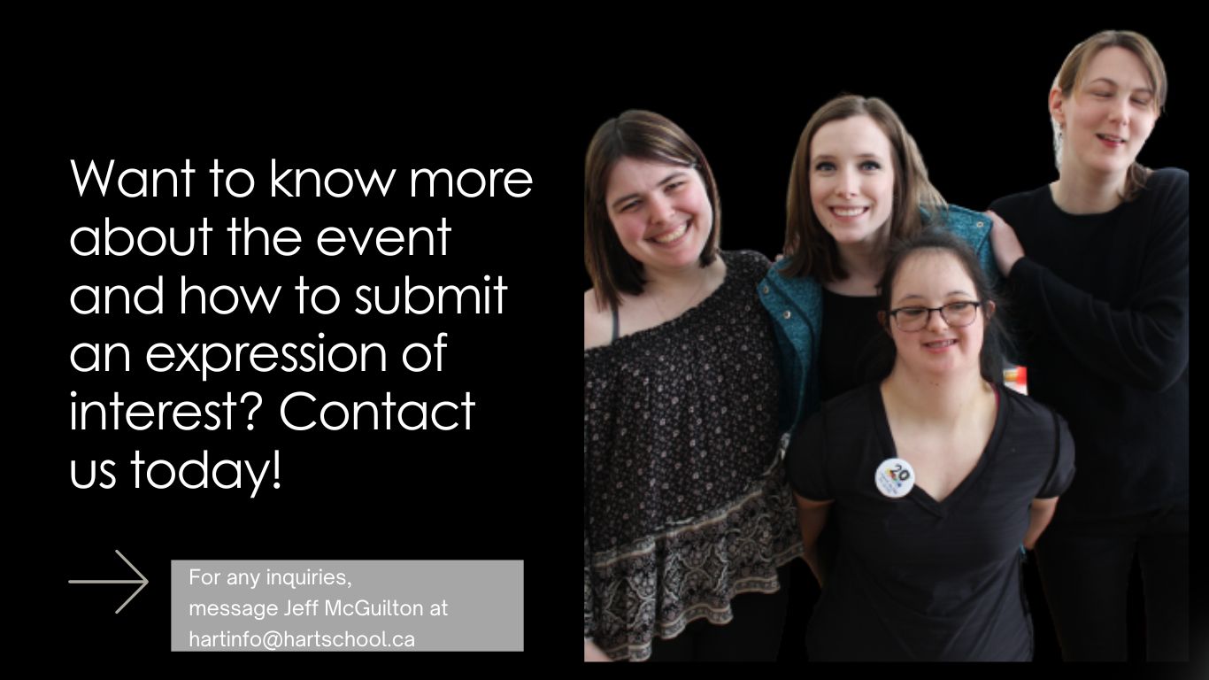 Want to know more about the event and how to submit an expression of interest? Contact us today! For any inquiries,<br />
message Jeff McGilton at hartinfo@hartschool.ca