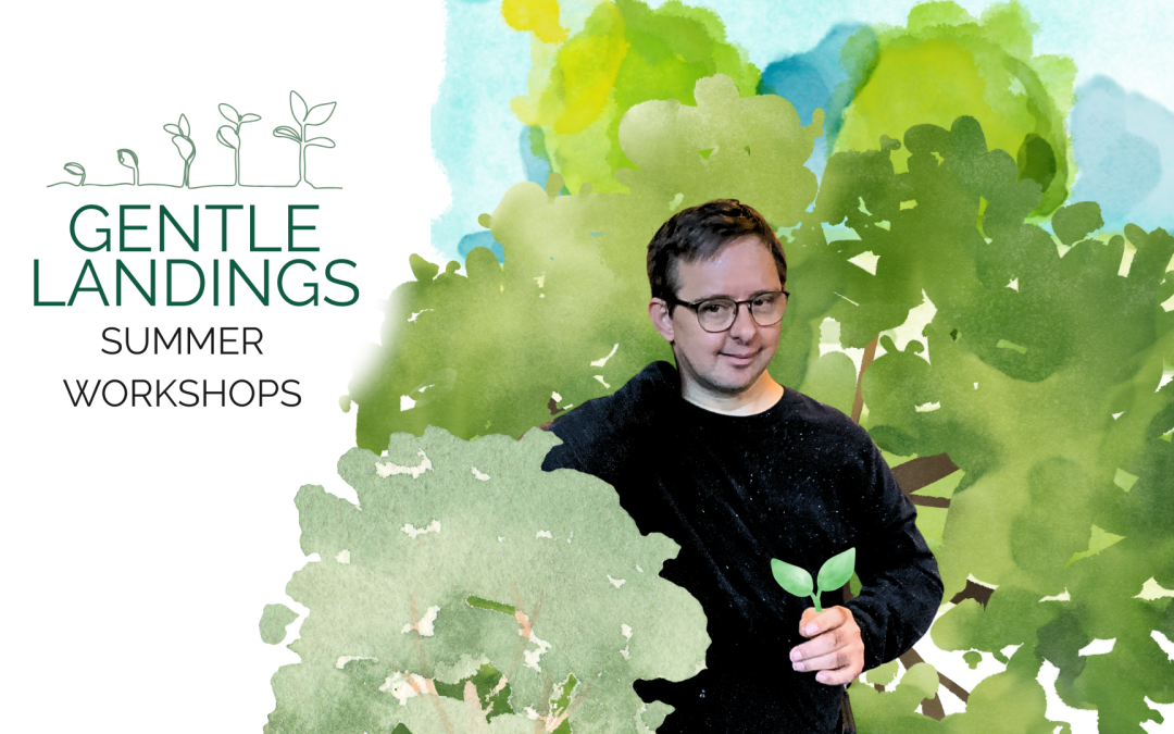 🌱 Gentle Landings: A Summer of Creative Growth